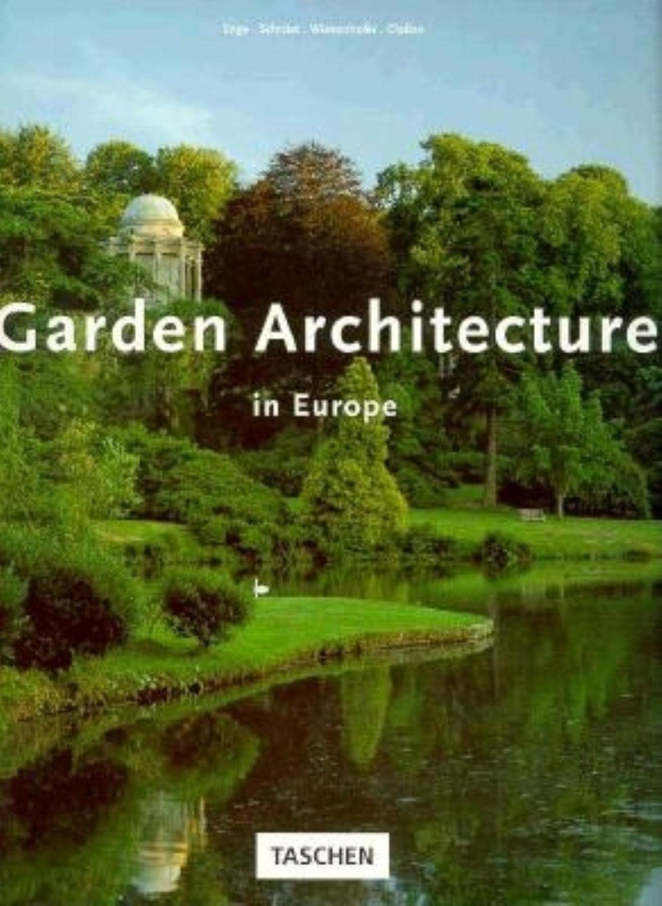 Garden Architecture in Europe 14501800: From the Villa Garden of the Italian Renaissance to the English Landscape Garden,Used