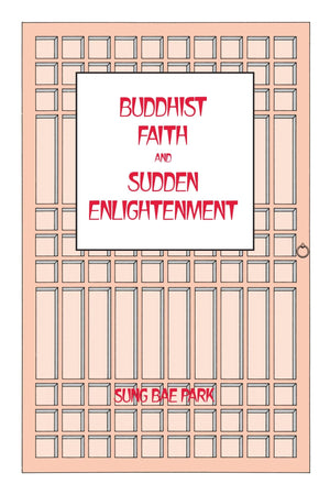 Buddhist Faith and Sudden Enlightenment (SUNY Series in Religious Studies),Used