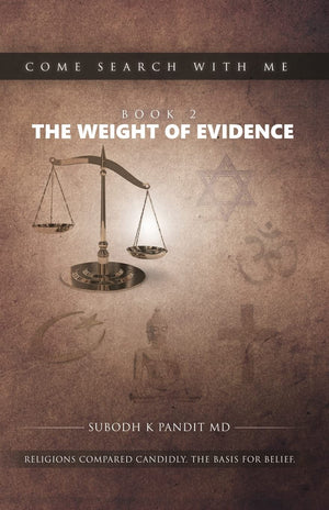 Come Search With Me: The Weight Of Evidence: Religions Compared Candidly. The Basis For Belief.  Book 2,Used