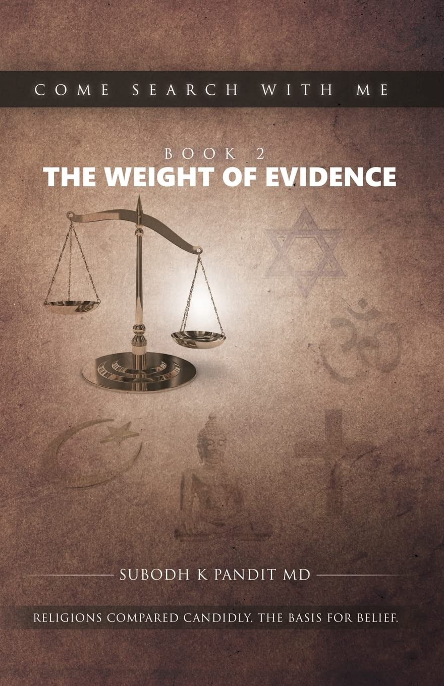 Come Search With Me: The Weight Of Evidence: Religions Compared Candidly. The Basis For Belief.  Book 2,Used