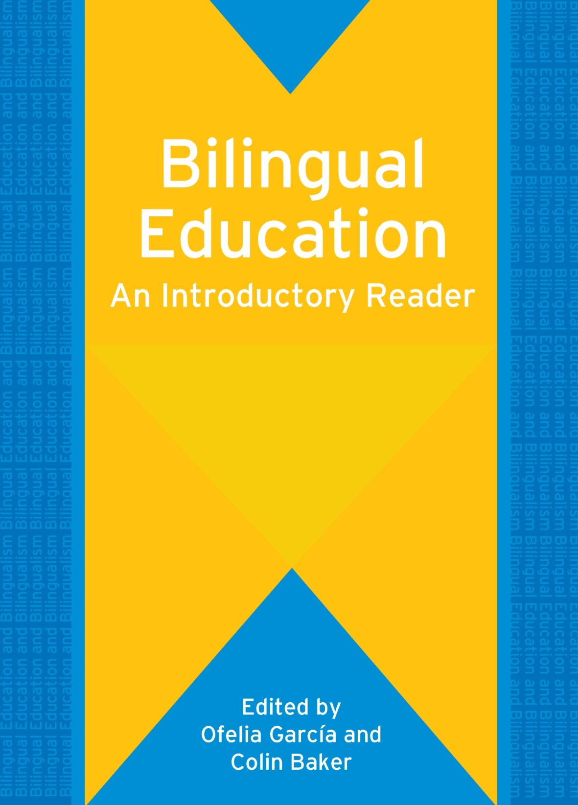 Bilingual Education: An Introductory Reader (Bilingual Education & Bilingualism, 61),New