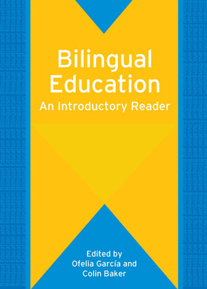 Bilingual Education: An Introductory Reader (Bilingual Education & Bilingualism, 61),Used