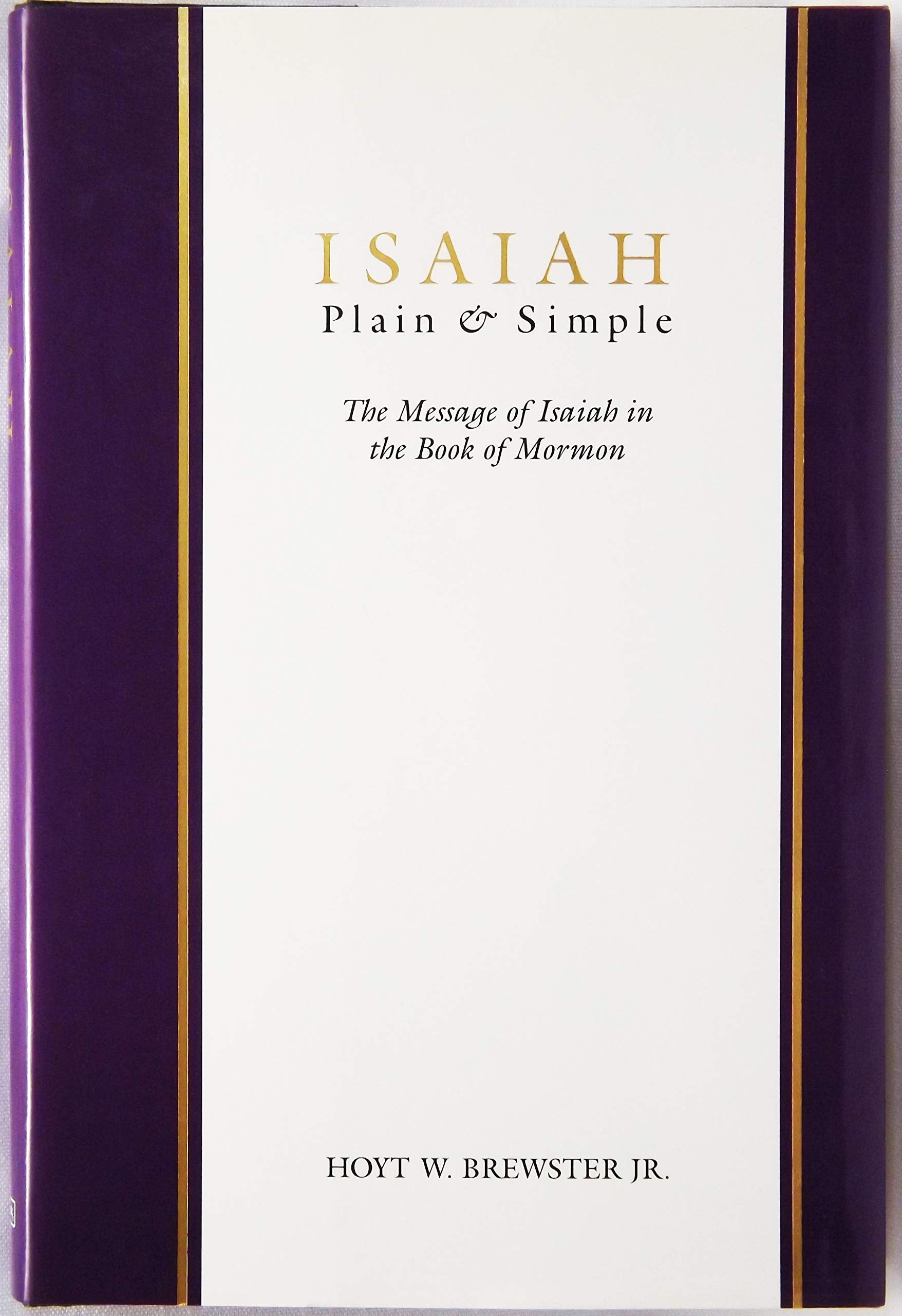 Isaiah Plain & Simple: The Message of Isaiah in the Book of Mormon,Used