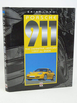 Porsche 911: The Definitive History 1997 to 2004 (Volume 5)