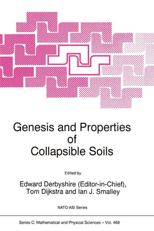 Genesis and Properties of Collapsible Soils (Nato Science Series C:, 468),Used
