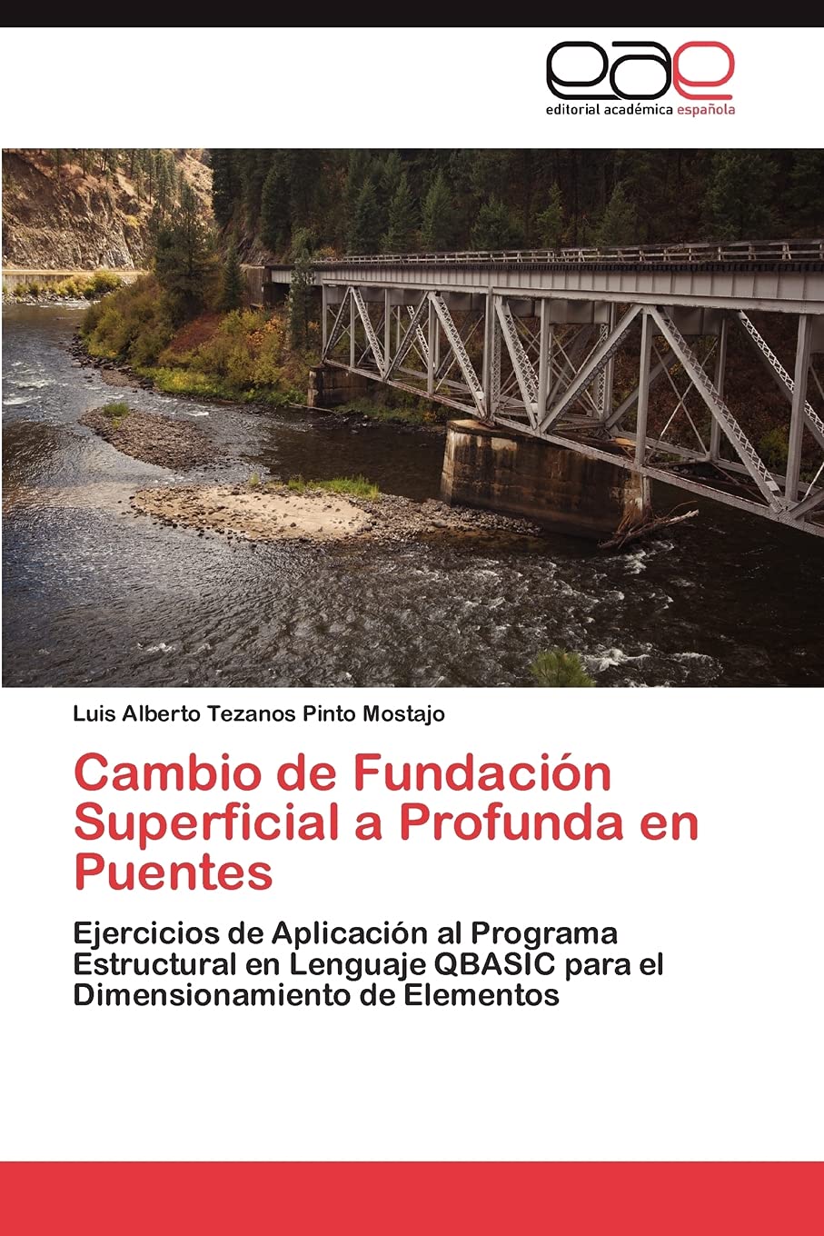 Cambio de Fundacin Superficial a Profunda en Puentes: Ejercicios de Aplicacin al Programa Estructural en Lenguaje QBASIC par,Used