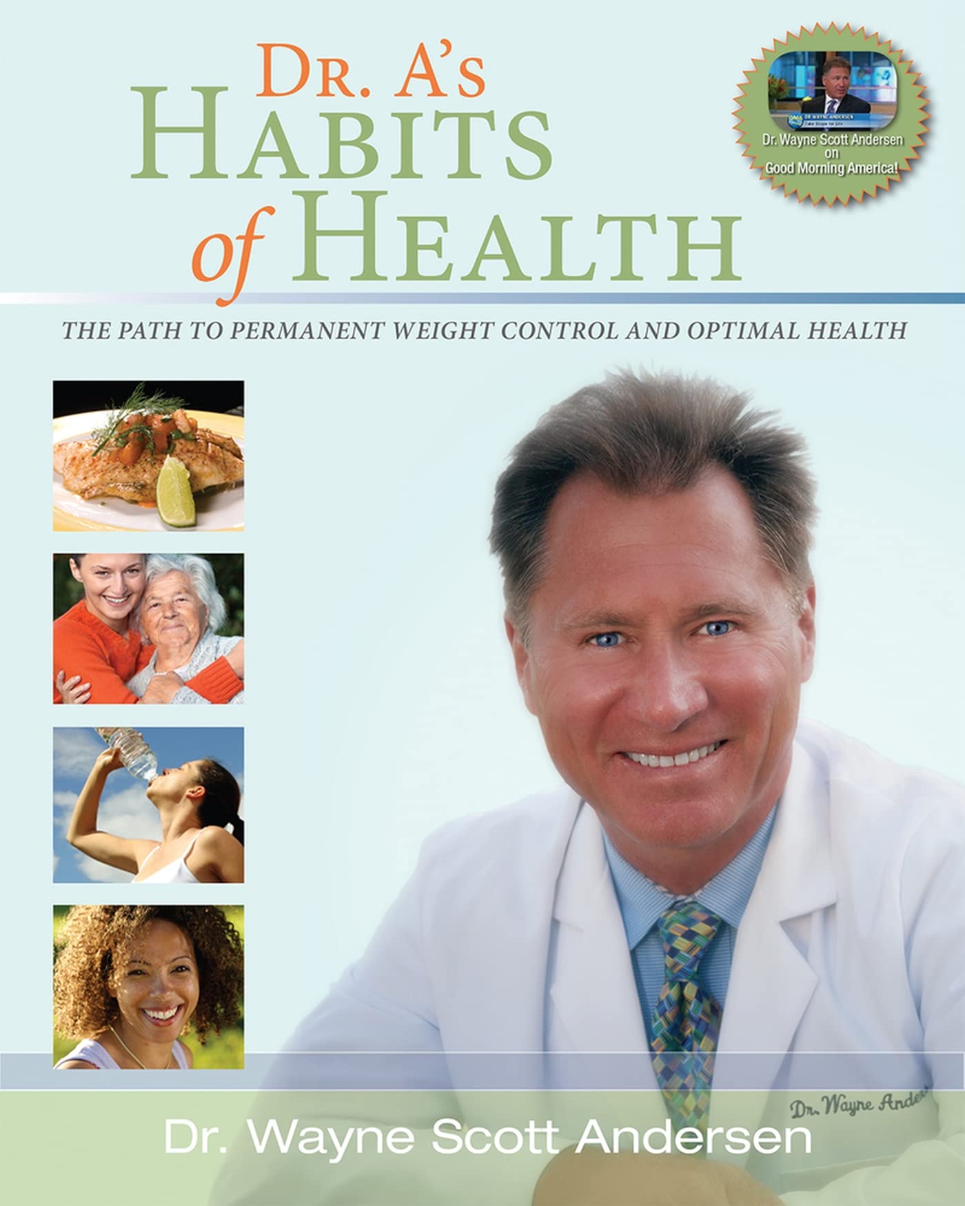 Dr. A's Habits of Health: The Path to Permanent Weight Control & Optimal Health,Used