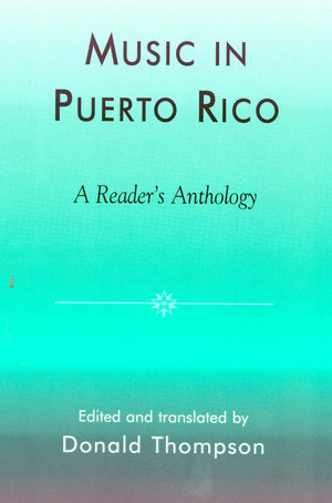 Music In Puerto Rico: A Reader'S Anthology (Studies In Latin American Music),Used