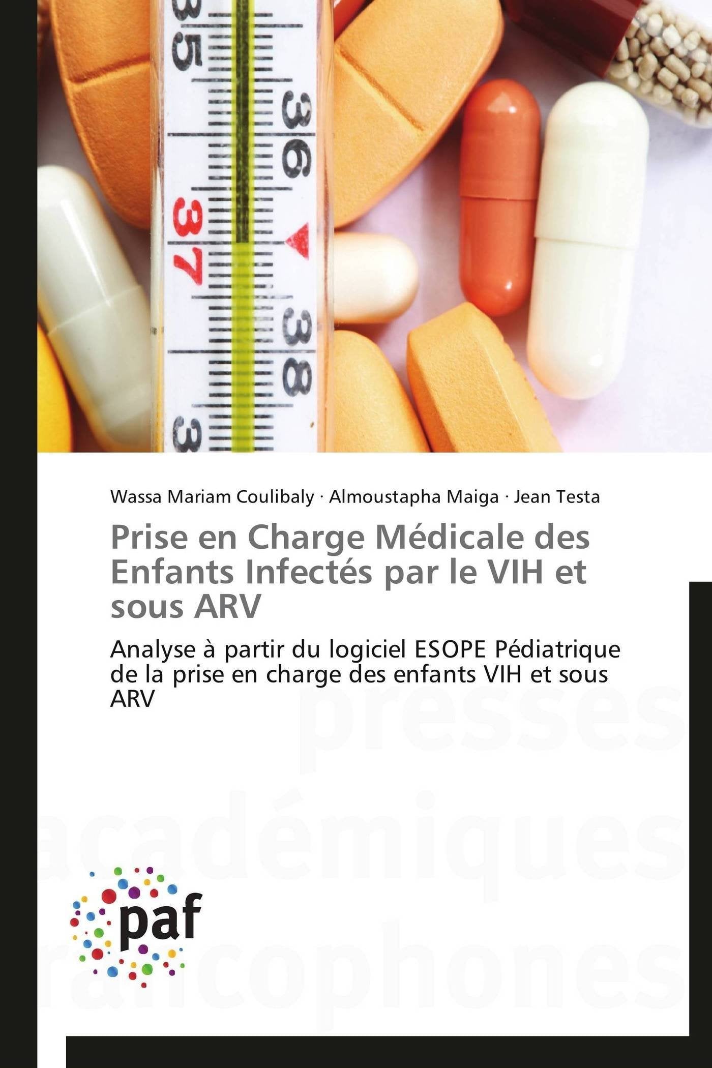 Prise en Charge Mdicale des Enfants Infects par le VIH et sous ARV: Analyse  partir du logiciel ESOPE Pdiatrique de la pri,Used