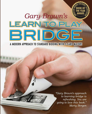 Gary Brown's Learn to Play Bridge: A Modern Approach to Standard Bidding with 5Card Majors,Used