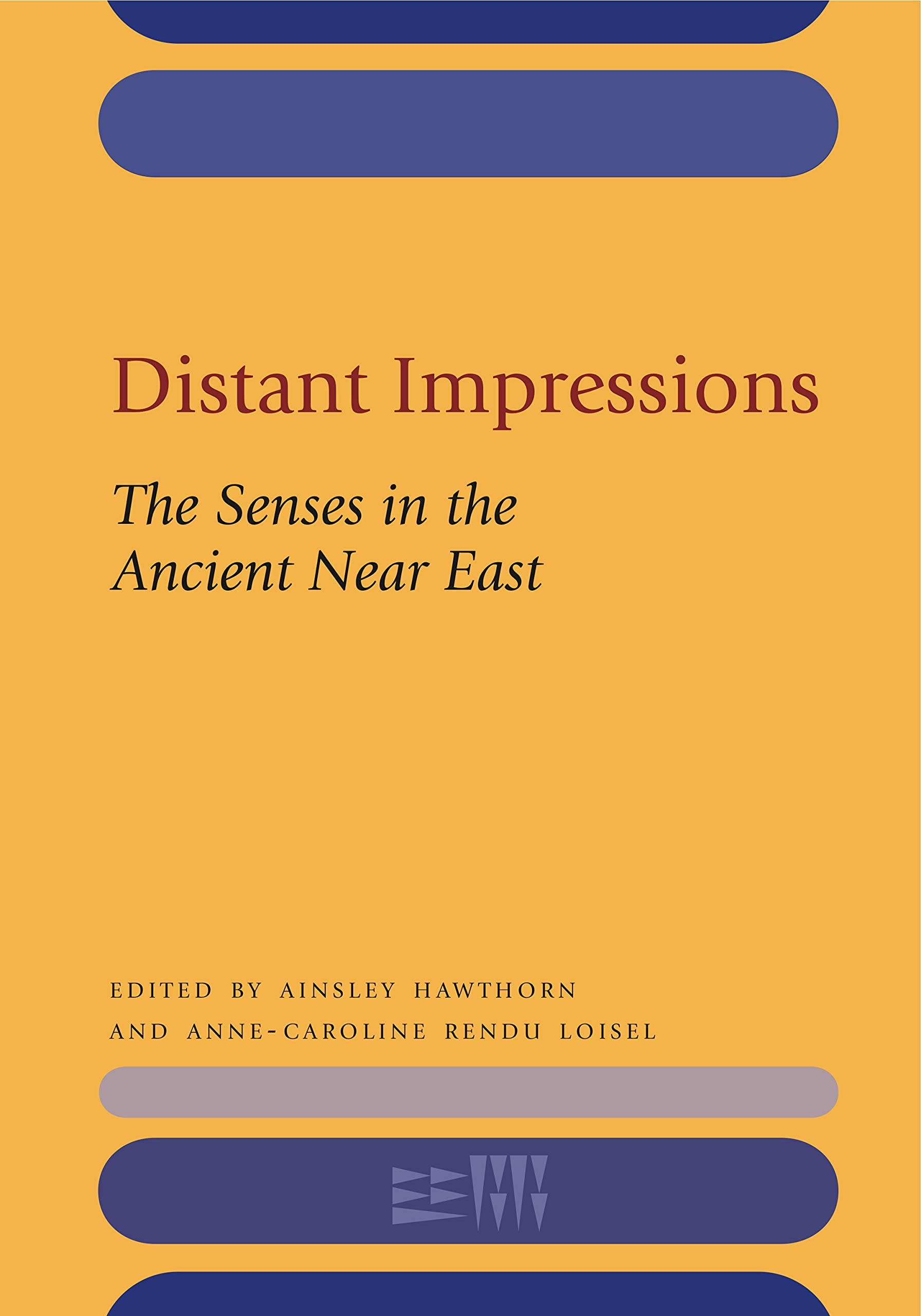 Distant Impressions: The Senses In The Ancient Near East (Rencontre Assyriologique Internationale),Used