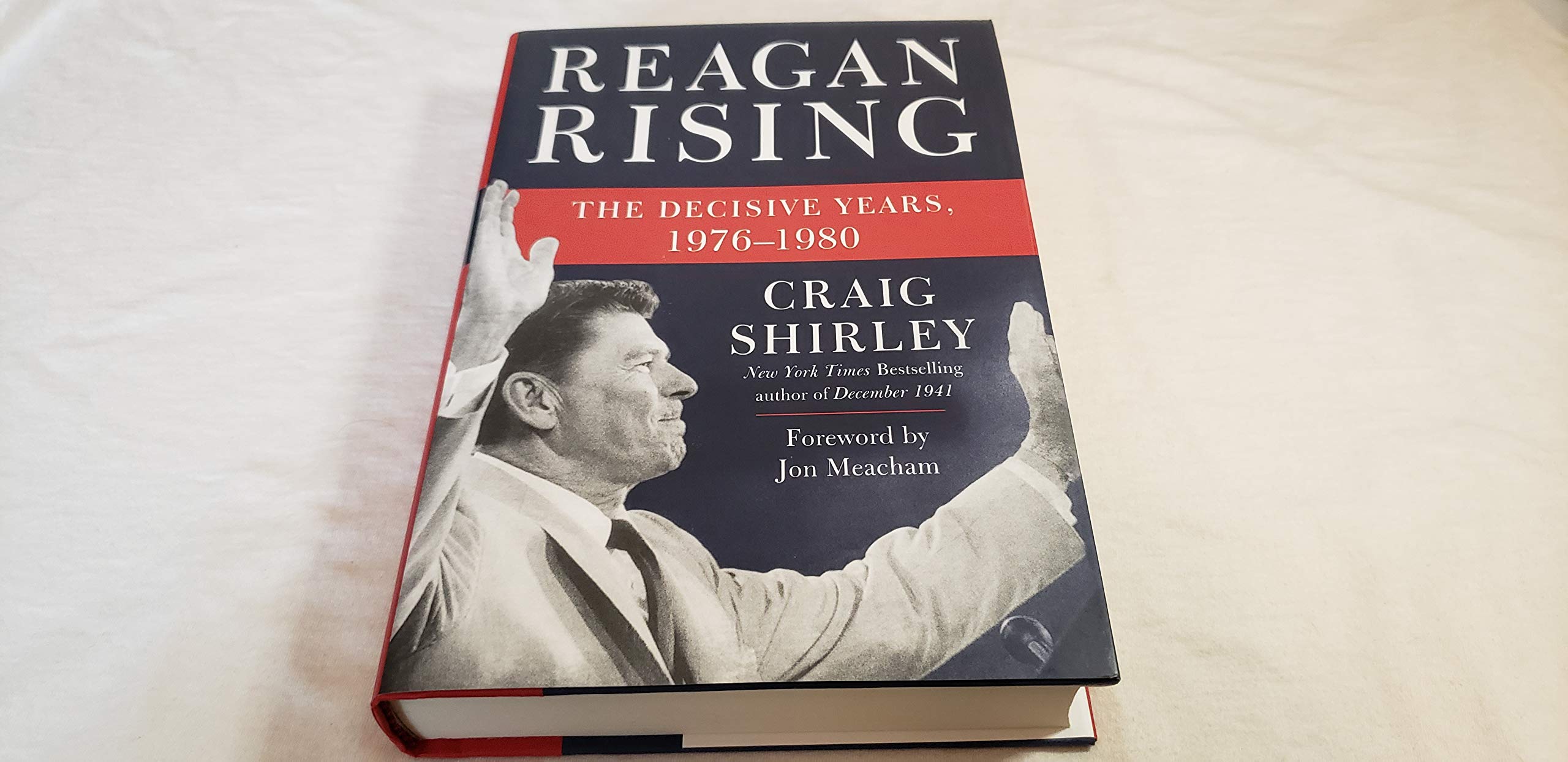 Reagan Rising: The Decisive Years, 19761980,Used