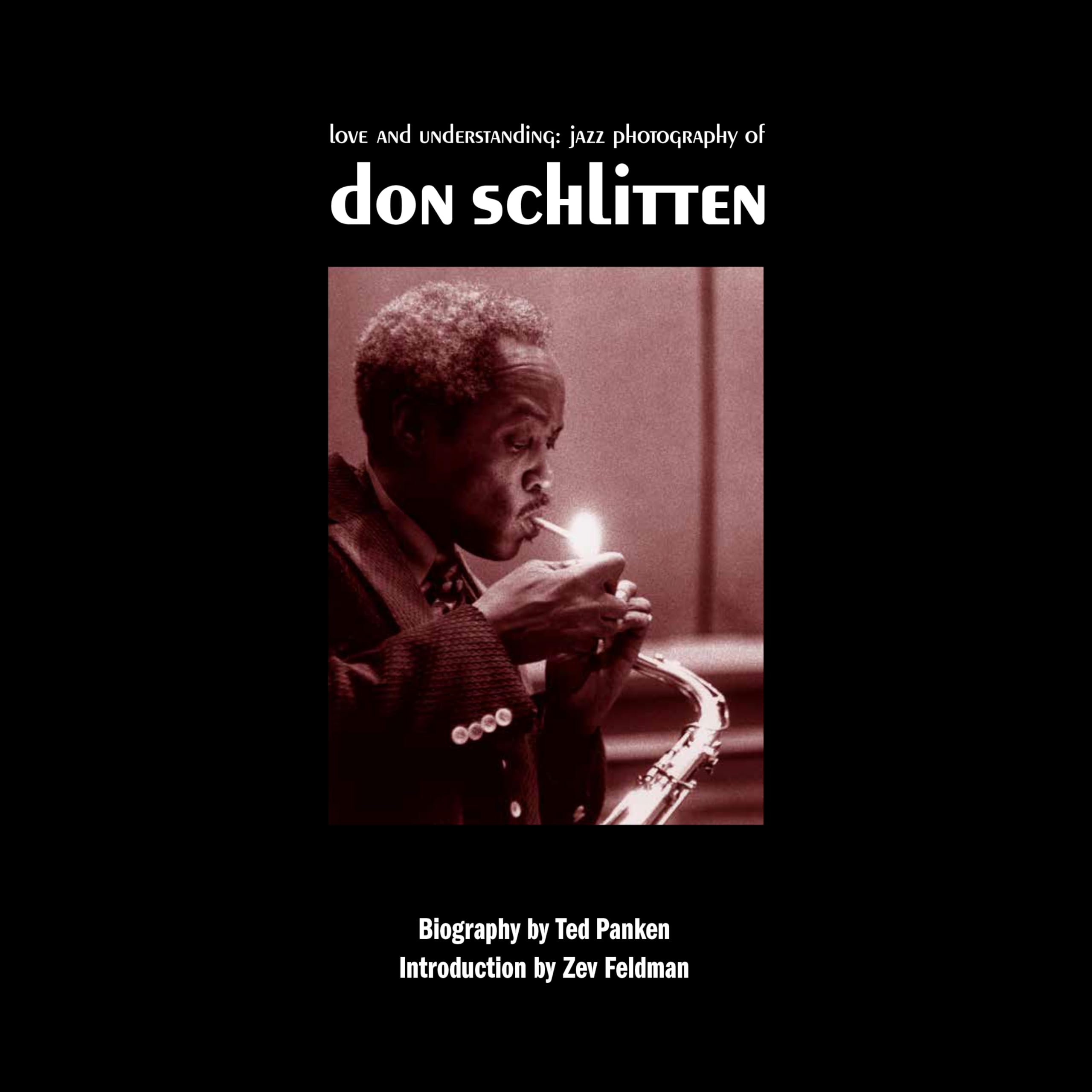 Love And Understanding: The Jazz Photography Of Don Schlitten