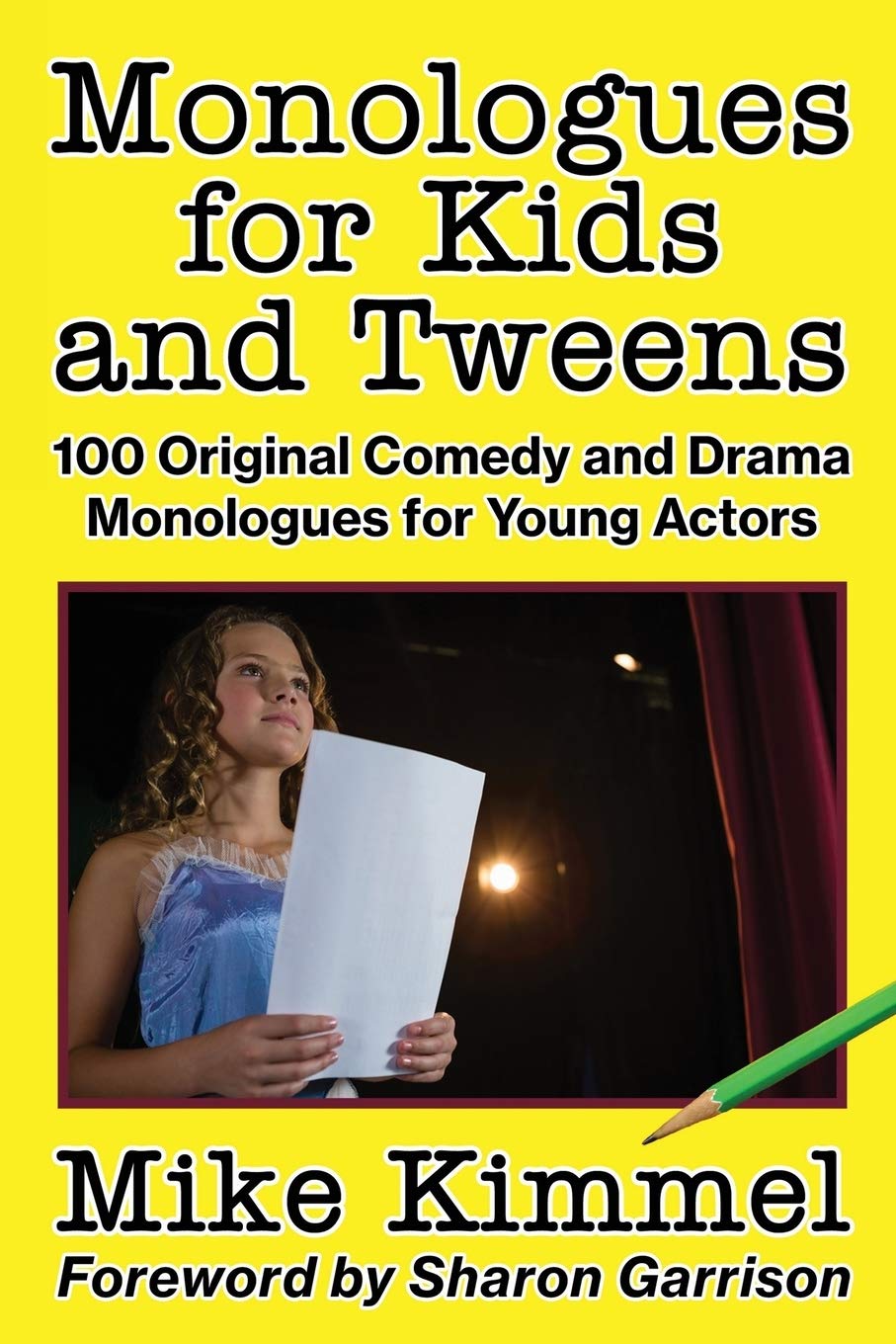 Monologues for Kids and Tweens: 100 Original Comedy and Drama Monologues for Young Actors (The Young Actor Series),Used