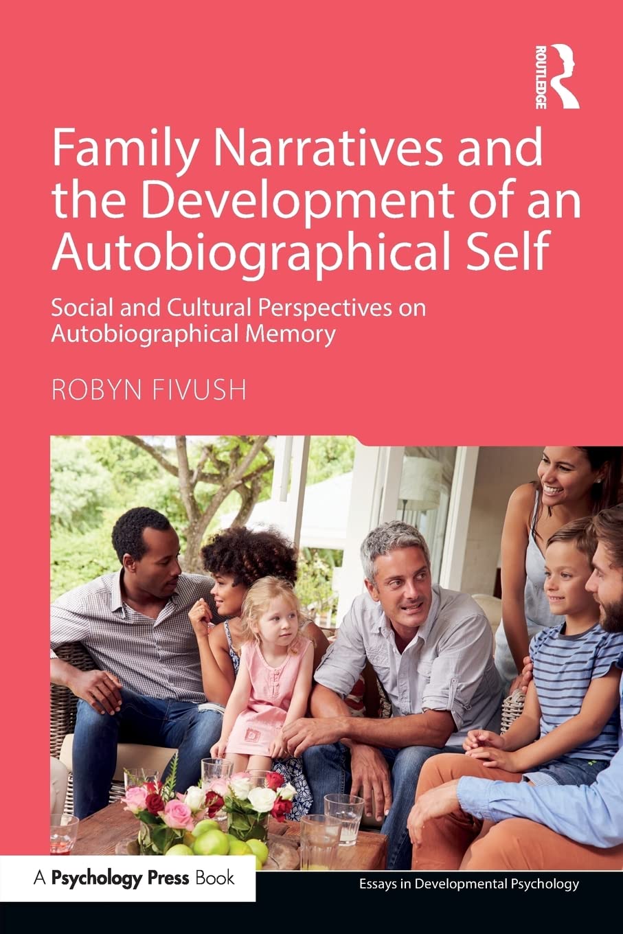 Family Narratives and the Development of an Autobiographical Self: Social and Cultural Perspectives on Autobiographical Memory (,Used
