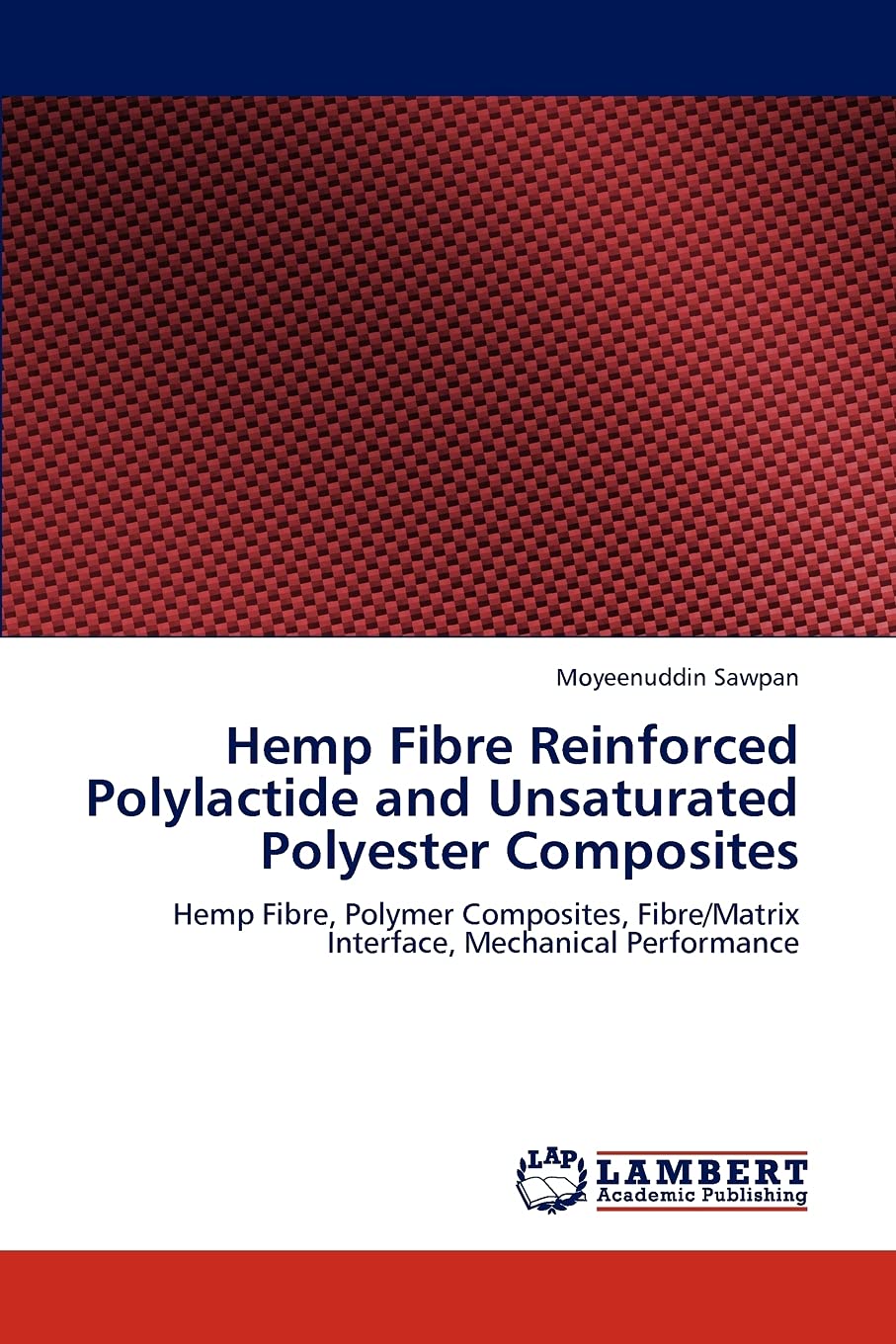 Hemp Fibre Reinforced Polylactide and Unsaturated Polyester Composites: Hemp Fibre, Polymer Composites, Fibre/Matrix Interface, ,Used