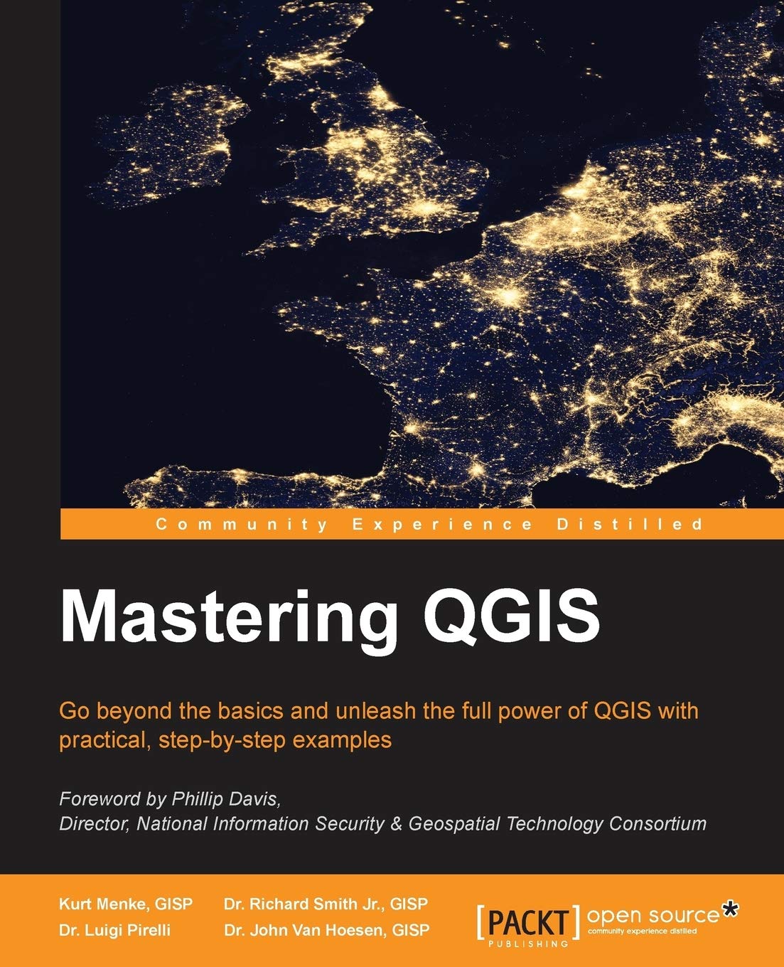 Mastering QGis: Go Beyond the Basics and Unleash the Full Power of Qgis With Practical, Stepbystep Examples,Used