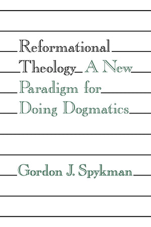 Reformational Theology: A New Paradigm for Doing Dogmatics,Used