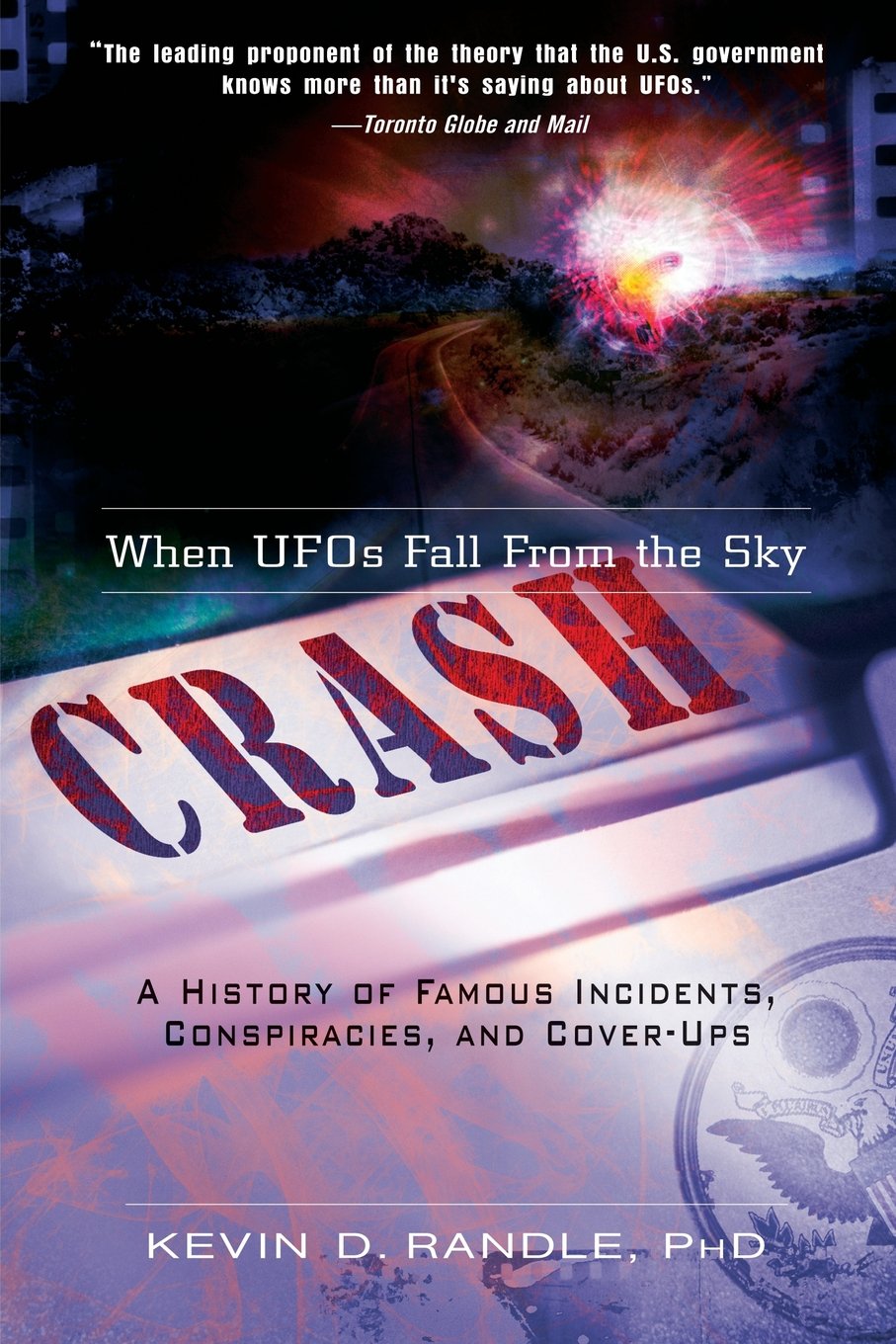 Crash: When UFOs Fall From the Sky: A History of Famous Incidents, Conspiracies, and CoverUps,Used