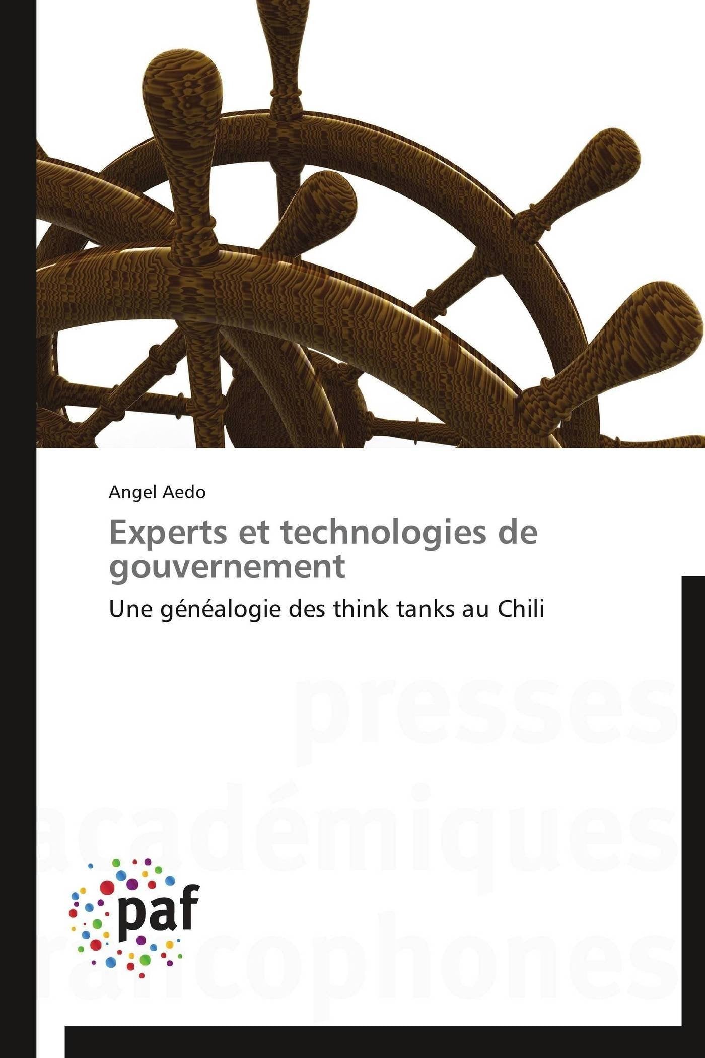 Experts et technologies de gouvernement: Une gnalogie des think tanks au Chili (Omn.Pres.Franc.) (French Edition),Used