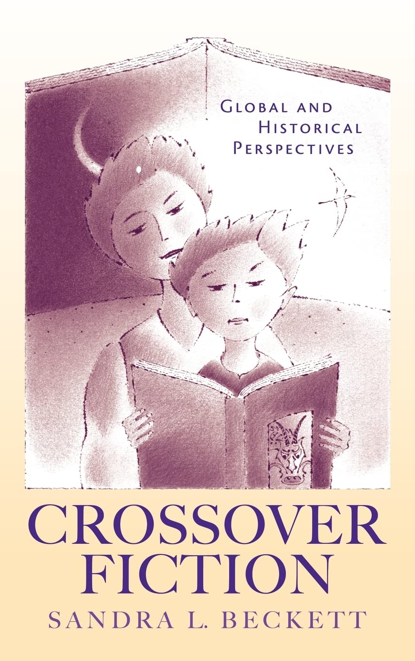Crossover Fiction: Global and Historical Perspectives (Children's Literature and Culture),Used