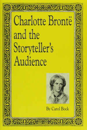 Charlotte Bronte And The Storyteller'S Audience,Used