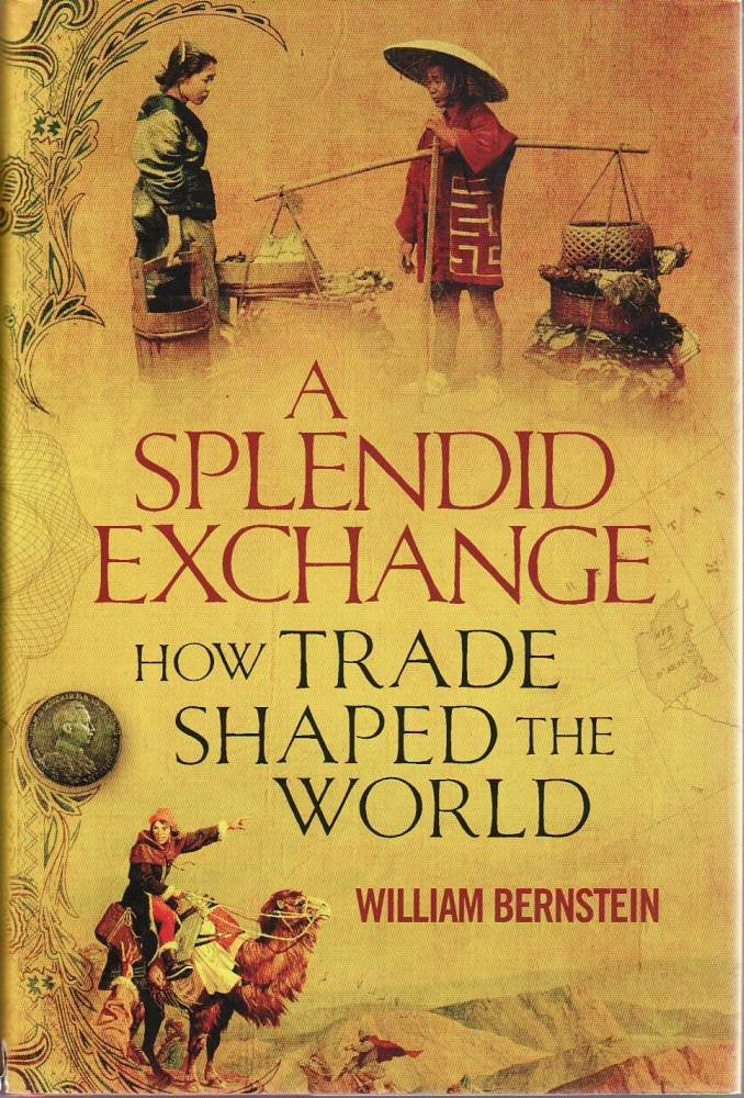 A Splendid Exchange: How Trade Shaped the World,Used