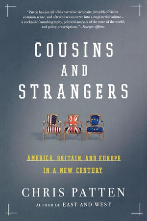 Cousins And Strangers: America, Britain, And Europe In A New Century,Used