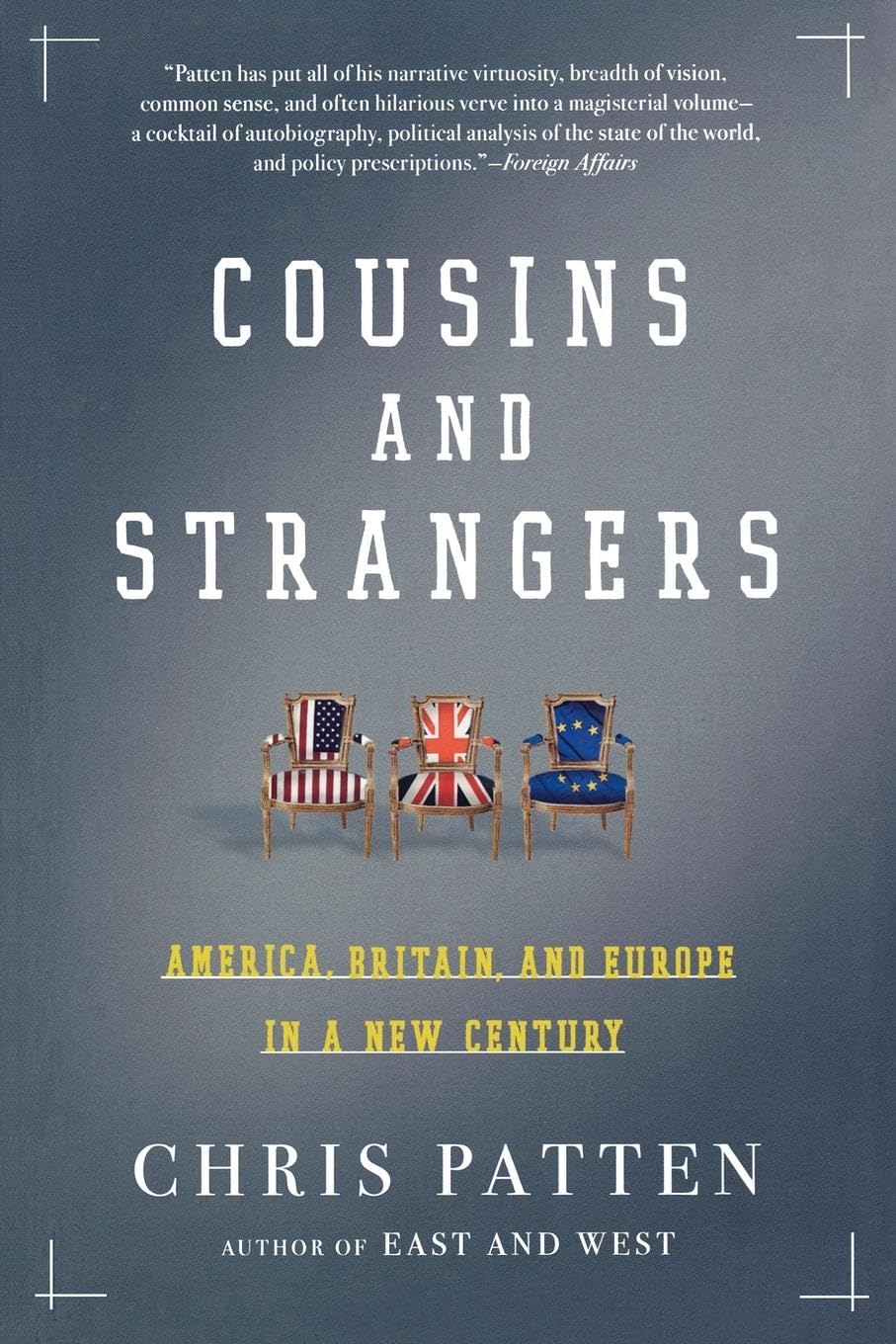 Cousins And Strangers: America, Britain, And Europe In A New Century,Used
