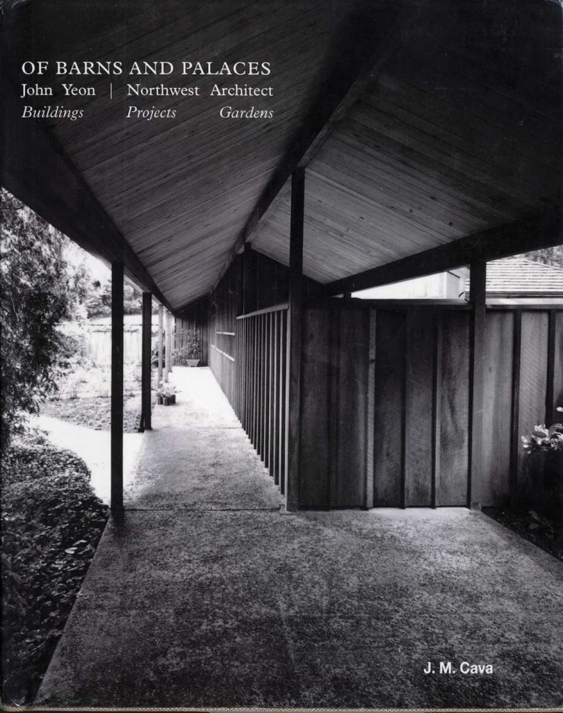 Of Barns and Palaces: John Yeon Northwest Architect,Used