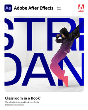 Adobe After Effects Classroom In A Book (2021 Release),New