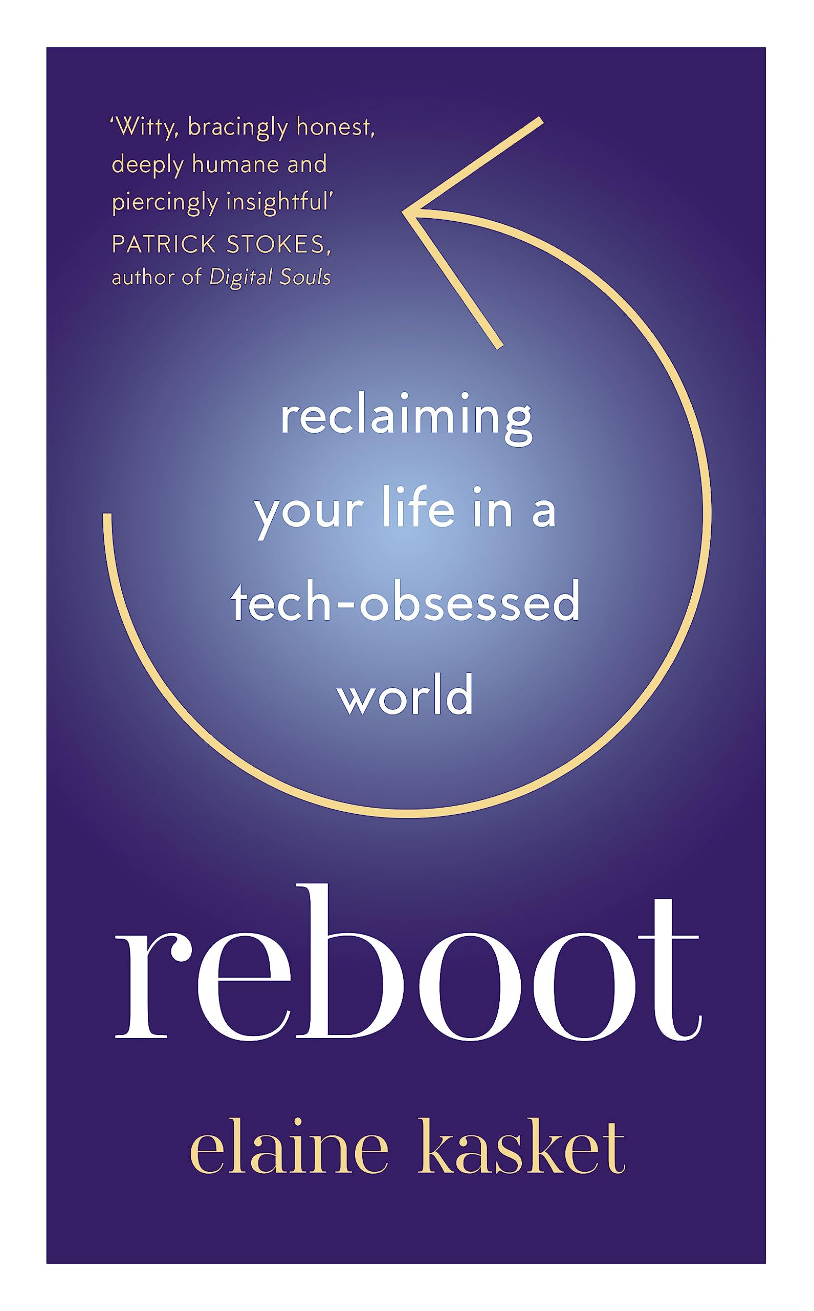 Reboot: Reclaiming Your Life in a TechObsessed World,New