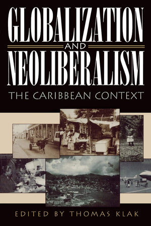 Globalization and Neoliberalism: The Caribbean Context,Used