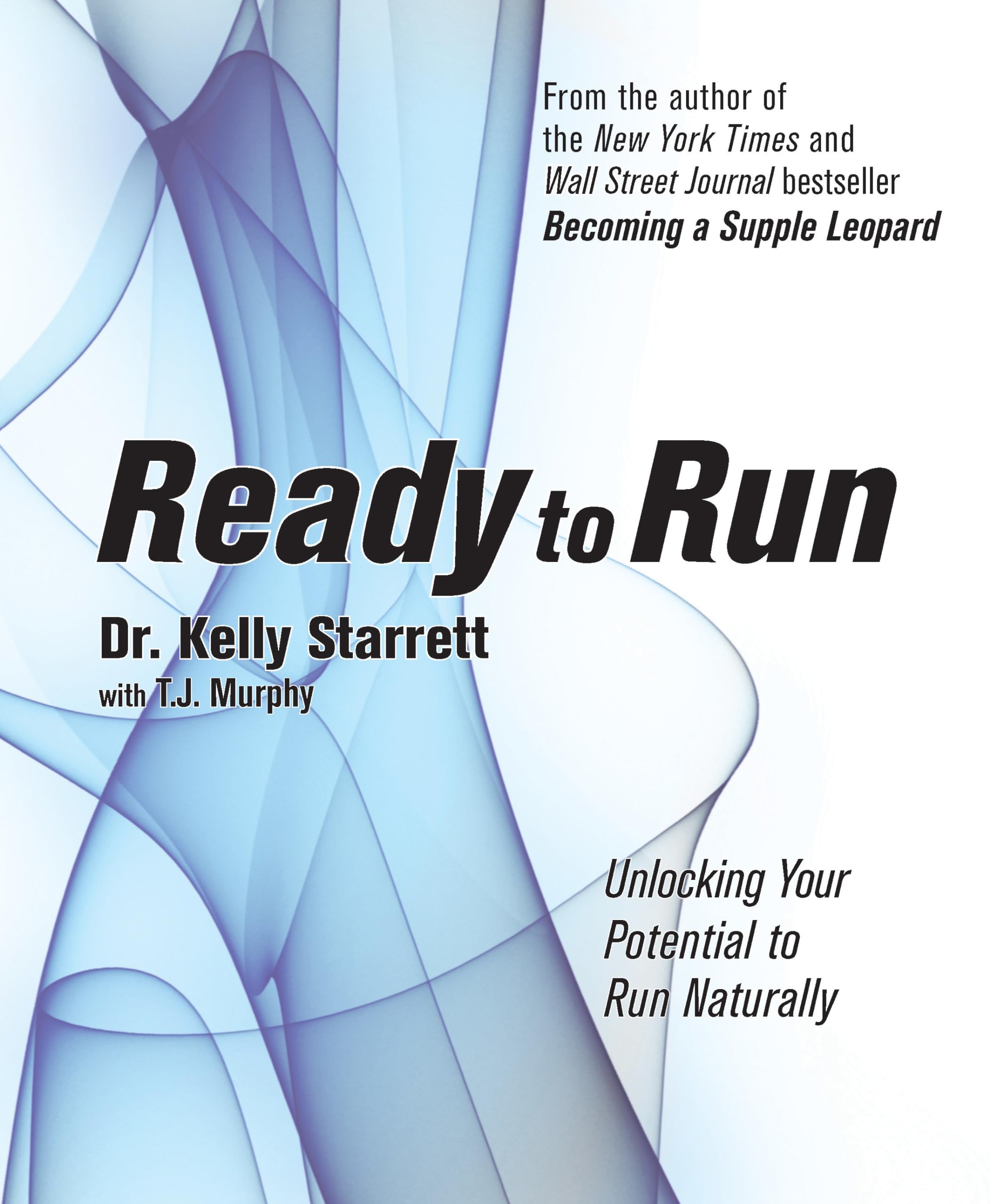 Ready To Run: Unlocking Your Potential To Run Naturally
