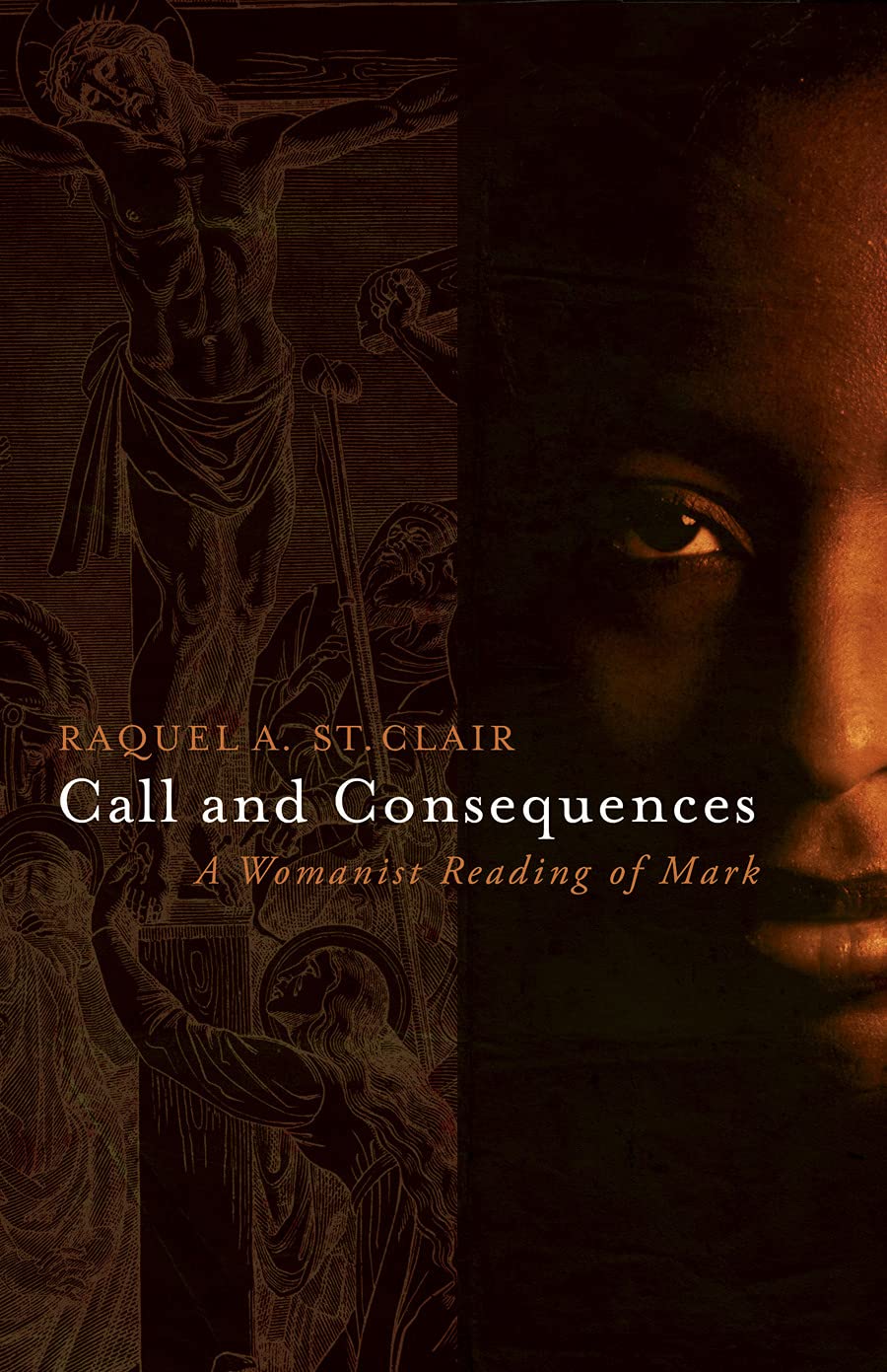Call and Consequences: A Womanist Reading of Mark,New