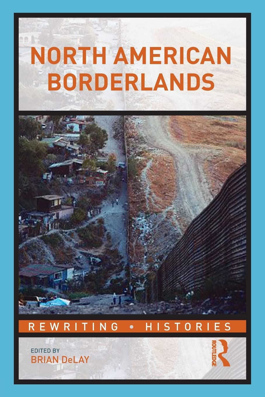 North American Borderlands (Rewriting Histories),Used