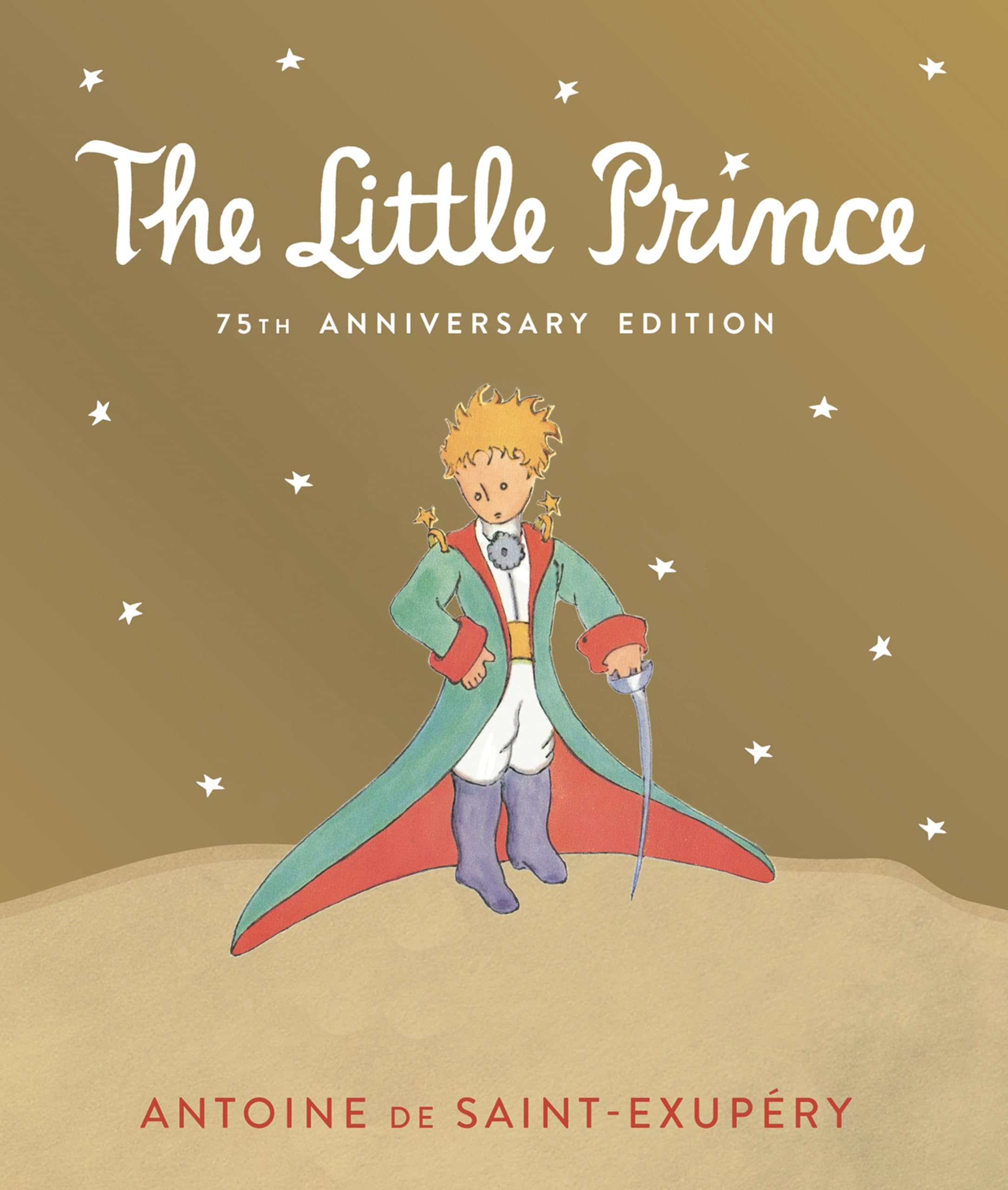 Little Prince 75th Anniversary Edition: Includes the History and Making of the Classic Story,New