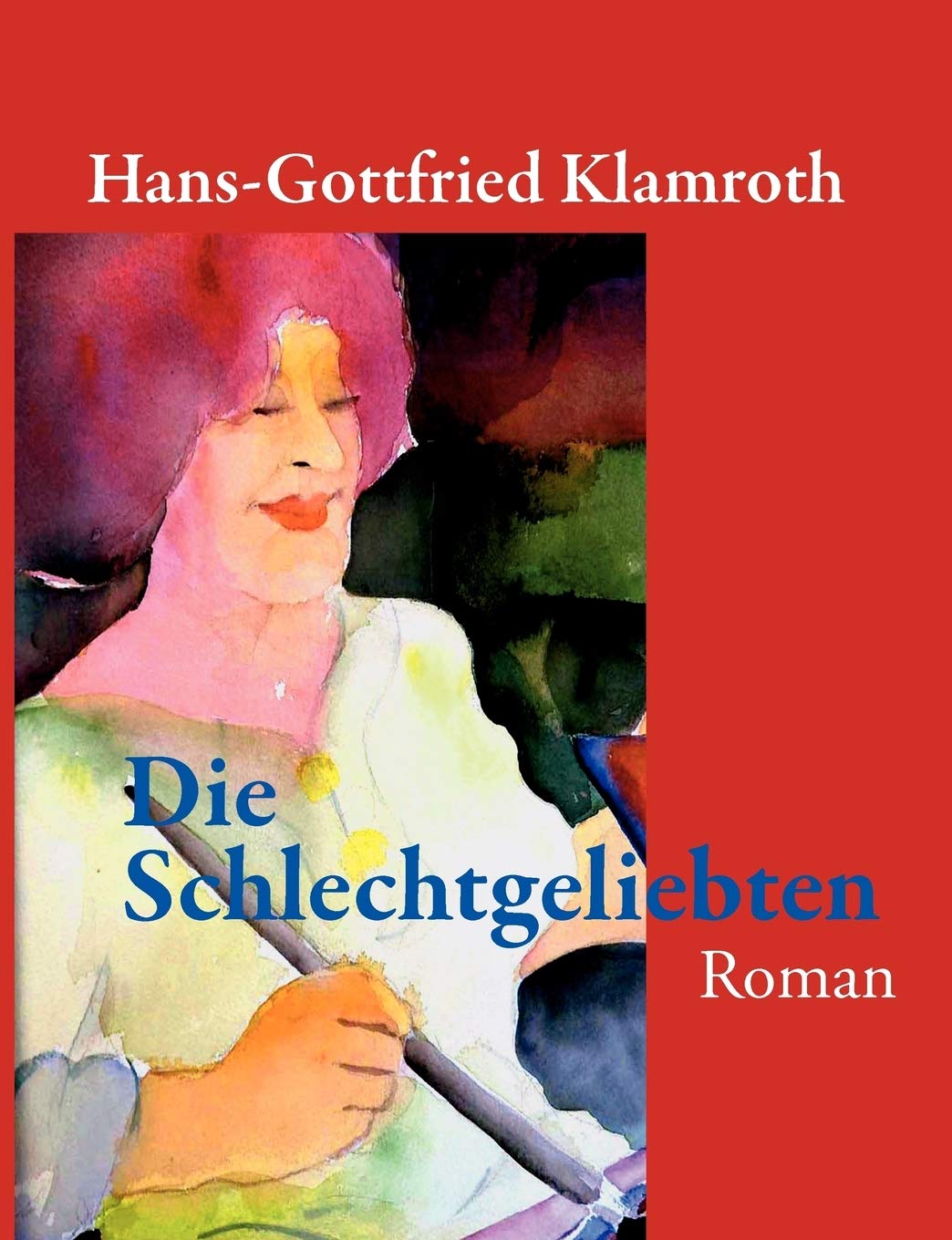 Die Schlechtgeliebten (German Edition),Used