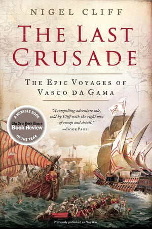 The Last Crusade: The Epic Voyages Of Vasco Da Gama,New