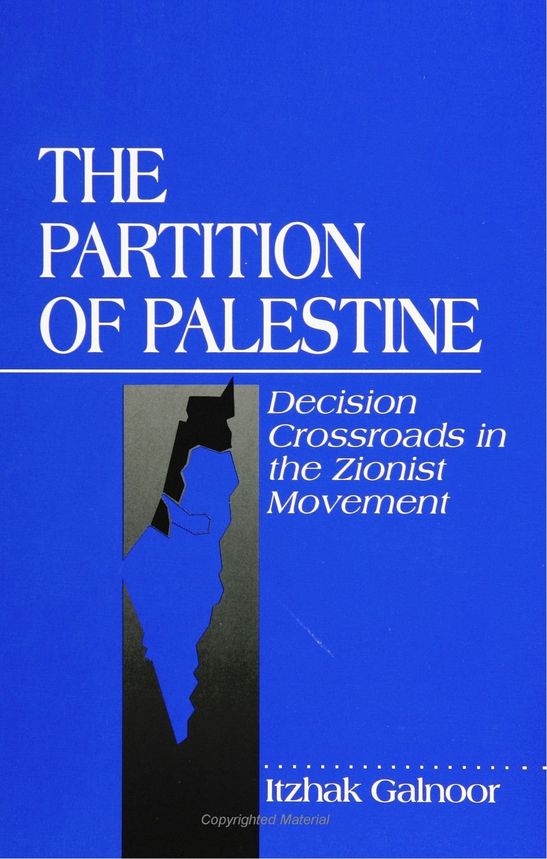 The Partition of Palestine: Decision Crossroads in the Zionist Movement (SUNY (Suny Series in Israeli Studies),Used