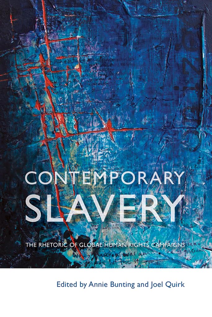 Contemporary Slavery: The Rhetoric of Global Human Rights Campaigns,Used