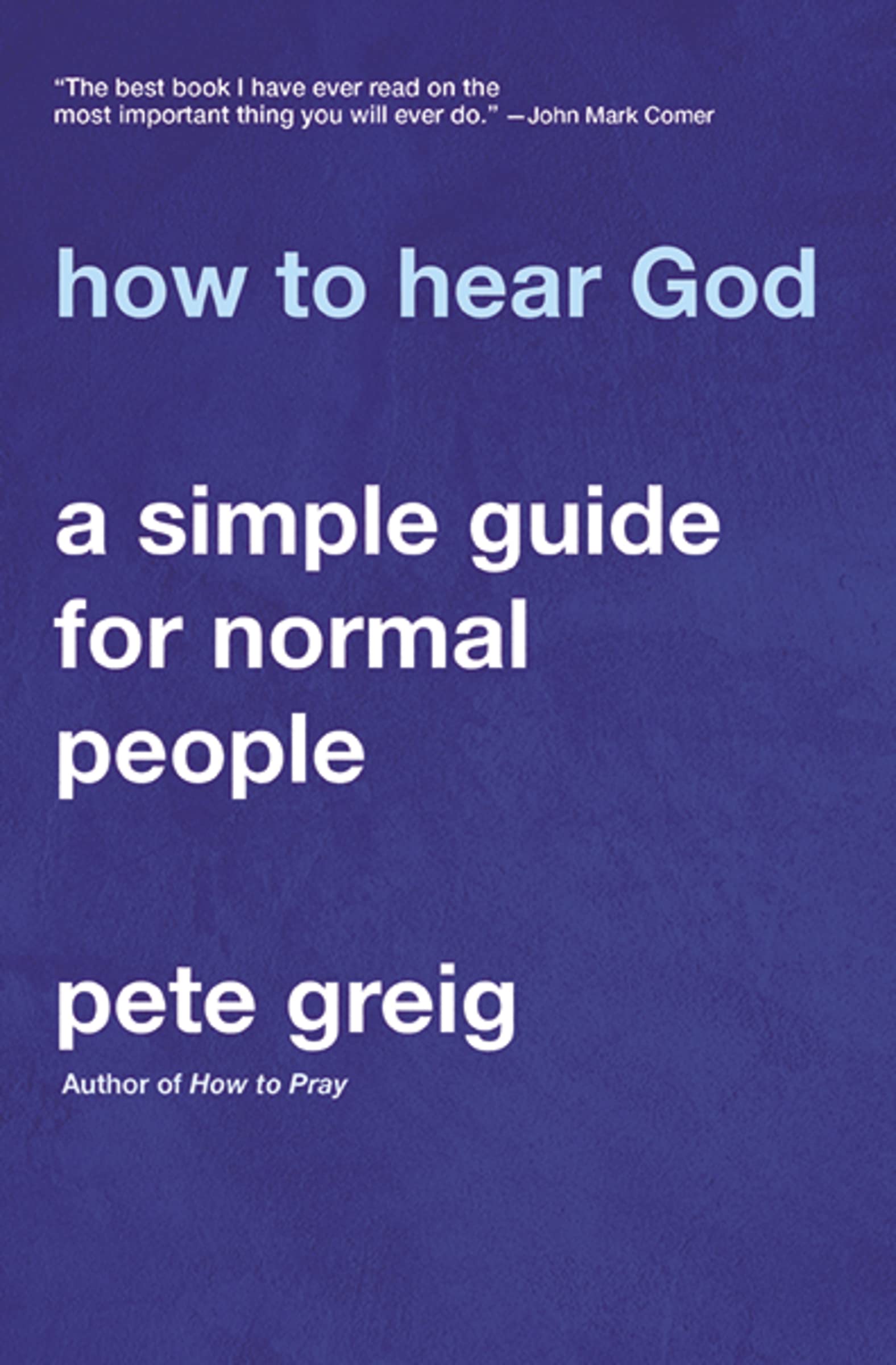 How To Hear God: A Simple Guide For Normal People,Used