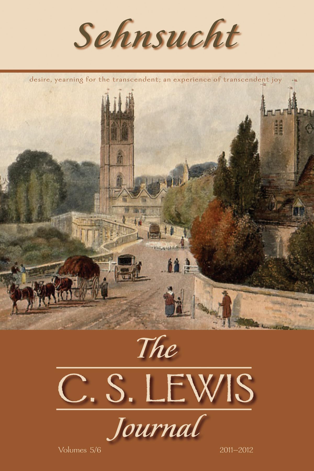 Sehnsucht: The C. S. Lewis Journal: Volumes 5 And 6, 20112012,Used