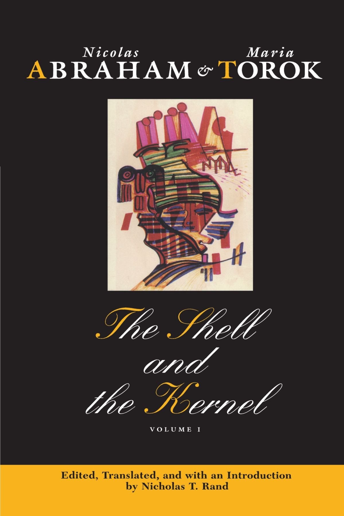 The Shell and the Kernel: Renewals of Psychoanalysis, Volume 1 (Volume 1),New