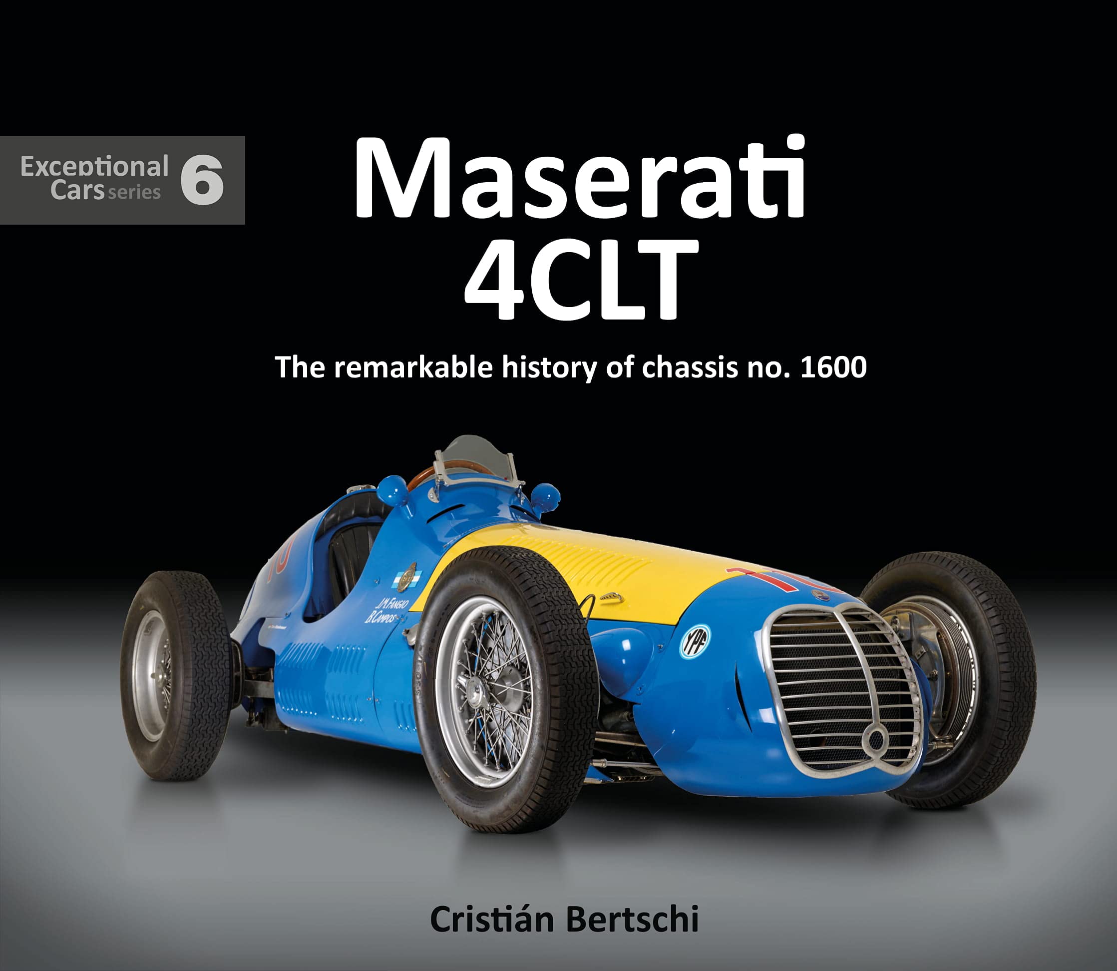 Maserati 4Clt: The Remarkable History Of Chassis No. 1600 (Exceptional Cars) (Exceptional Cars Series)