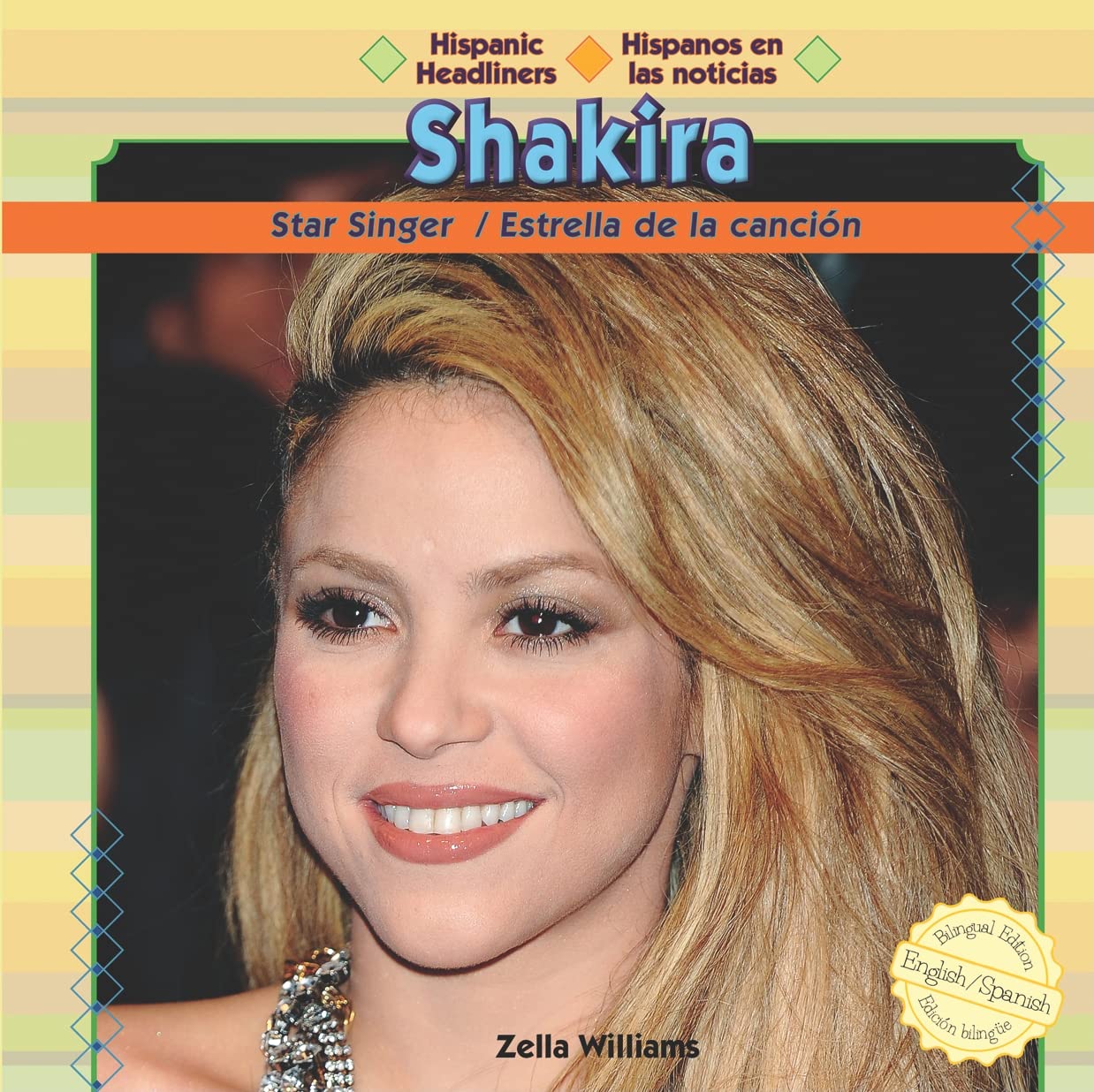 Shakira: Star Singer / Estrella De La Cancion (Hispanic Headliners / Hispanos en las noticias) (Spanish and English Edition),Used