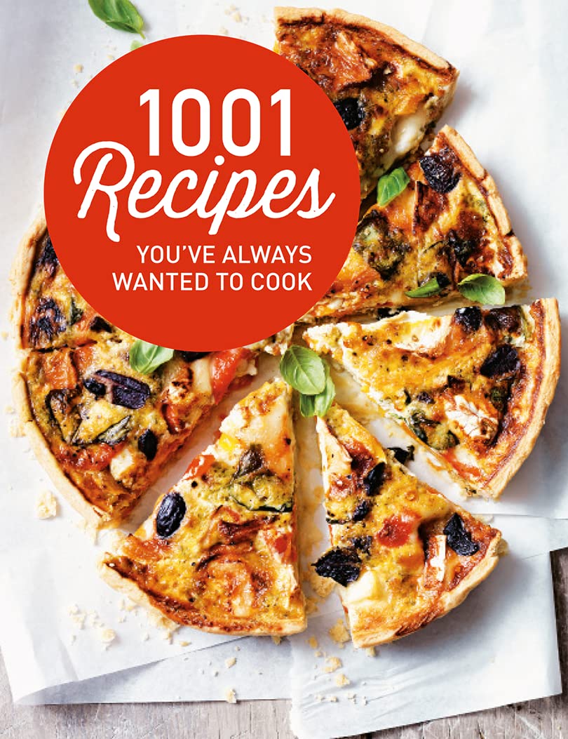 1001 Recipes You'Ve Always Wanted To Cook