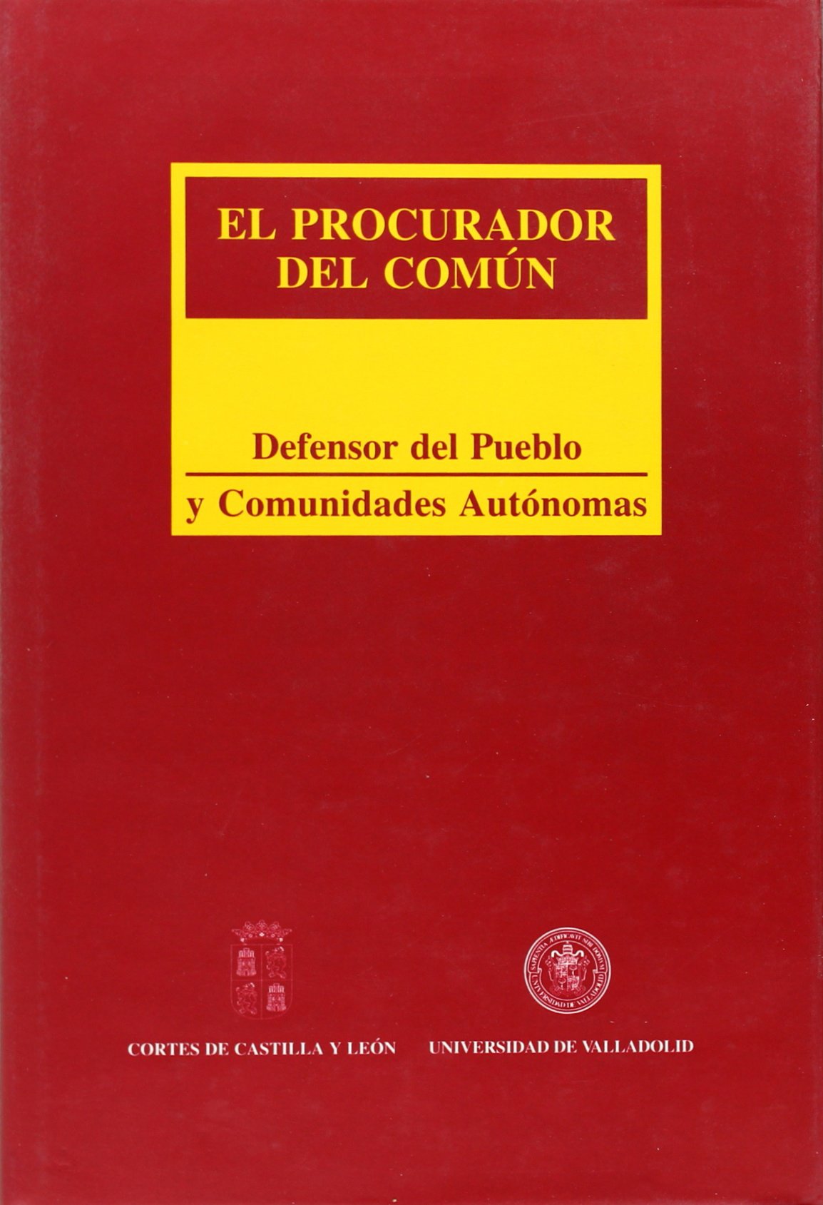 PROCURADOR DEL COMN: DEFENSOR DEL PUEBLO Y COMUNIDADES AUTONOMAS, EL,Used
