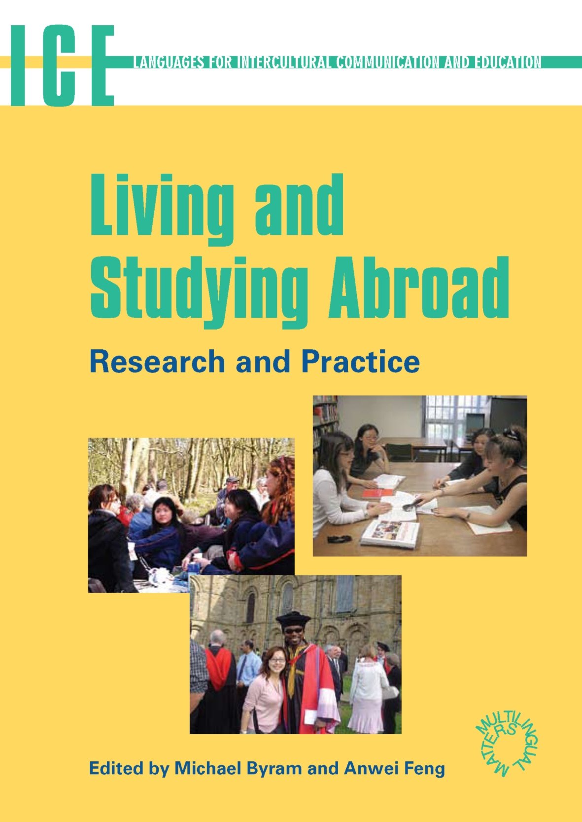 Living and Studying Abroad: Research and Practice (Languages for Intercultural Communication and Education, 12),Used