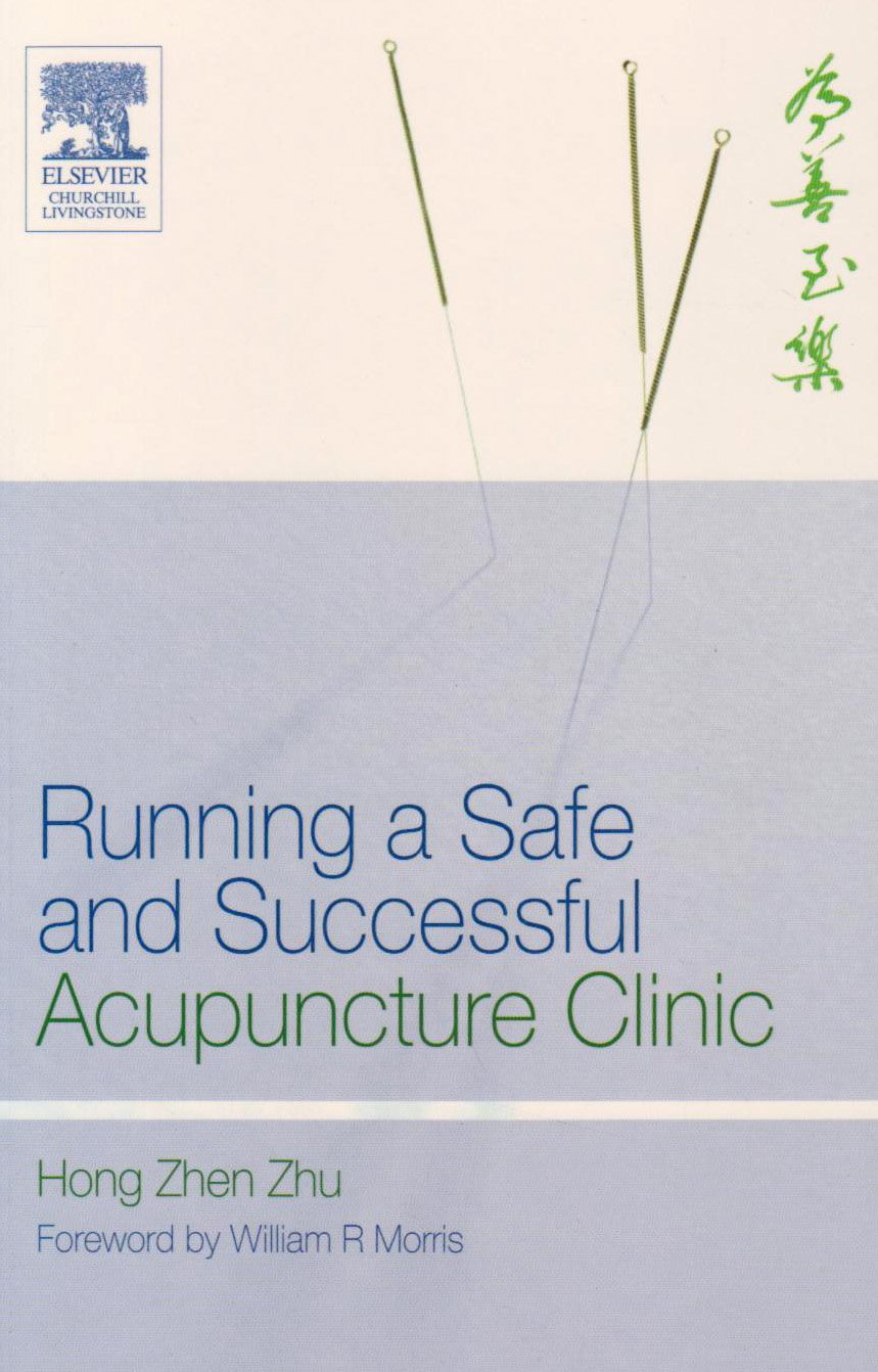 Running a Safe and Successful Acupuncture Clinic,Used